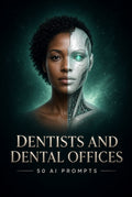 50 AI Prompts for Dentists and Dental Offices