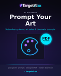 Prompt Your Art: Cinematic Prompt Playbook